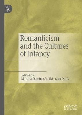 Romanticism and the Cultures of Infancy(English, Hardcover, unknown)