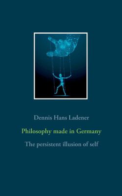 Philosophy made in Germany(English, Paperback, Ladener Dennis Hans)