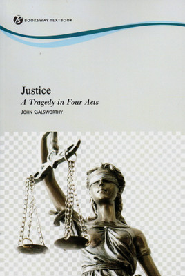 JUSTICE A Tragedy in Four Acts(Paperback, John Galsworthy)