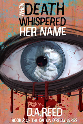 When Death Whispered Her Name(English, Paperback, Reed D a)