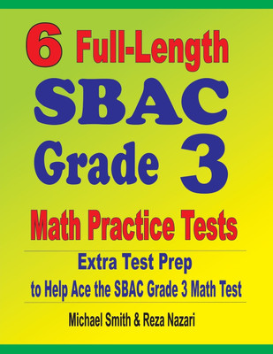 6 Full-Length SBAC Grade 3 Math Practice Tests(English, Paperback, Smith Michael)