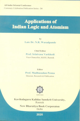 Applications of Indian Logic and Atomism(Paperback, N.R. Wradpande)
