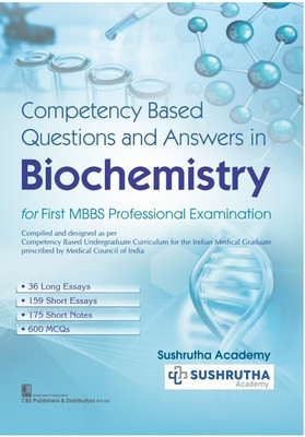 Competency Based Questions And Answers In Biochemistry For First MBBS Professional Examination(Paperback, Sushrutha Academy)