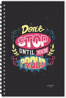 ESCAPER Dont Stop until Proud (Ruled - A5 Size - 8.5 x 5.5 inches) Designer Motivational Diary, Motivational Quotes Diary A5 Diary Ruled 160 Pages(Multicolor)