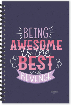 ESCAPER Be Awesome Best Revenge (Ruled - A5 Size - 8.5 x 5.5 inches) Designer Motivational Diary A5 Diary Ruled 160 Pages(Multicolor)