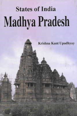 States Of India Madhya Pradesh(Hardcover, Krishna Kant Upadhyay)