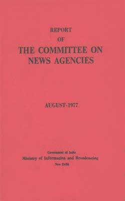 Report Of The Committee On News Agencies(Paperback, Ministry of Information And Broadcasting)