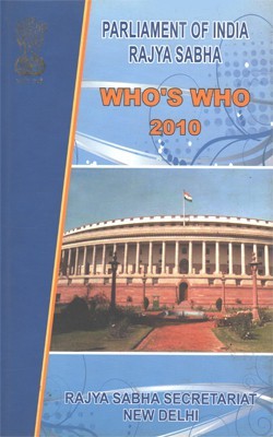 Who's Who 2010 (Corrected Up To March 2011) -Parliament Of India Rajya Sabha(Hardcover, Rajya Sabha)