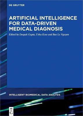 Artificial Intelligence for Data-Driven Medical Diagnosis(English, Electronic book text, unknown)