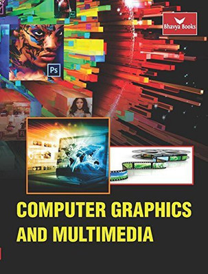 B. Tech 3rd Semester Computer Graphics and Multimedia for GGSIP(Paperback, Ashish Khanna, Yogesh Sharma, Bhaskar Kapoor)