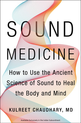 Sound Medicine(English, Paperback, Chaudhary Kulreet M.D.)