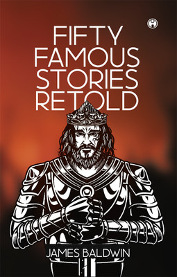 FIFTY FAMOUS STORIES RETOLD(Paperback, James Baldwin)