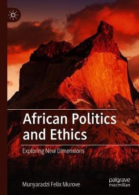 African Politics and Ethics(English, Hardcover, Murove Munyaradzi Felix)