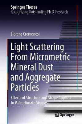 Light Scattering From Micrometric Mineral Dust and Aggregate Particles(English, Hardcover, Cremonesi Llorenc)