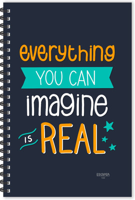 ESCAPER Everything you can Imagine is REAL (Ruled - A5 Size - 8.5 x 5.5 inches) Designer Motivational Diary A5 Diary Ruled 160 Pages(Multicolor)