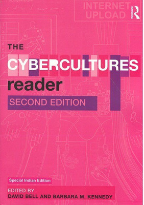 The Cybercultures Reader (Second Edition)(Paperback, David Bell, Barbara M. Kennedy (eds.))