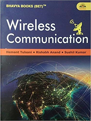 WIRELESS COMMUNICATION GGSIPU For 7th Sem(Paperback, Rishabh Anand, Sushil Kumar, Hemant Tulsani)