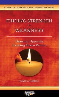 Finding Strength in Weakness(English, Paperback, Harrell David a)