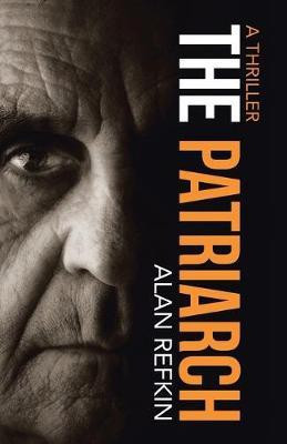 The Patriarch(English, Paperback, Refkin Alan)