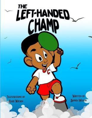 The Left-handed Champ(English, Paperback, Wilson Sophia)