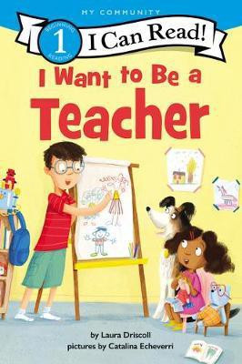 I Want to Be a Teacher(English, Paperback, Driscoll Laura)