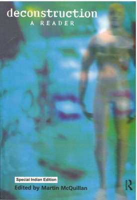 Deconstruction: A Reader(Paperback, Martin McQuillan (ed.))