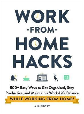 Work-from-Home Hacks(English, Paperback, Frost Aja)