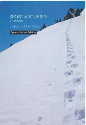 Sport and Tourism: A Reader(Paperback, Mike Weed (ed.))