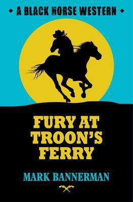 Fury at Troon's Ferry(English, Electronic book text, Bannerman Mark)