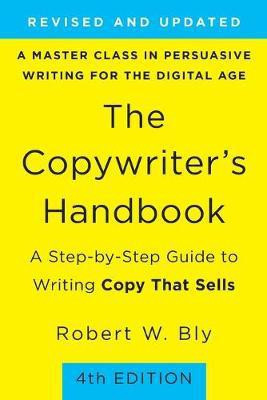 The Copywriter's Handbook (4th Edition)(English, Paperback, Bly Robert)