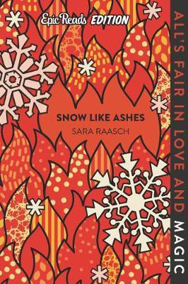 Snow Like Ashes Epic Reads Edition(English, Paperback, Raasch Sara)