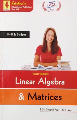 LINEAR ALGEBRA & MATRICES TEXT BOOK FOR B.SC. II YEAR STUDENTS AS PER U.P. UNIFIED SYLLABUS(Paperback, A.R. VASISHTHA, HARI KISHAN, NAVENDRA GAUR, ANIL KUMAR, A.K. VASISHTHA, ANIL KUMAR SIWAL)