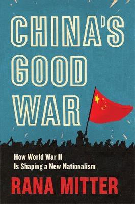 China's Good War(English, Hardcover, Mitter Rana)