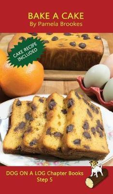 Bake A Cake Chapter Book(English, Hardcover, Brookes Pamela)