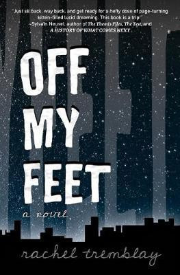 Off My Feet(English, Paperback, Tremblay Rachel)