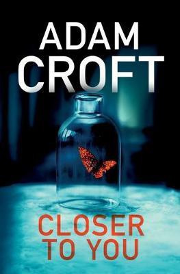 Closer To You(English, Paperback, Croft Adam)