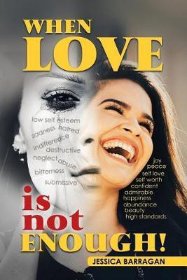 When Love Is Not Enough!(English, Paperback, Barragan Jessica)