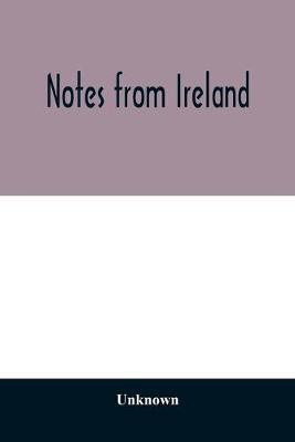 Notes from Ireland(English, Paperback, unknown)