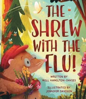 The Shrew with the Flu(English, Paperback, Hamilton-Davies Will)