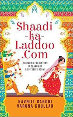 Shaadi-Ka-Laddoo.Com(English, Paperback, Gandhi Navniit)