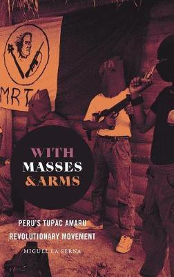 With Masses and Arms(English, Hardcover, Serna Miguel La)