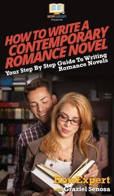 How To Write a Contemporary Romance Novel(English, Hardcover, Howexpert Graziel)