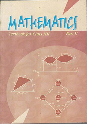 Mathematics Textbook For Class 12 Part - 2 - 12080 [Paperback] NCERT(Paperback, PROVIDE IN HEADLINE)