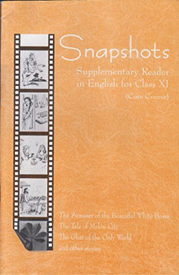 Snapshots English Supplementary Reader For Class - 11 (Core Course) - 11073 [Paperback] NCERT(Paperback, PROVIDE IN HEADLINE)