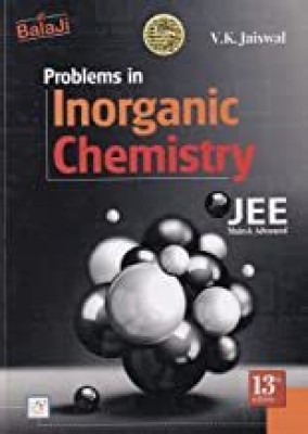 Problems In Inorganic Chemistry For JEE (Main & Advance) - 13/e, Session 2020-21 [Paperback] V.K. Jaiswal(Paperback, PROVIDE IN HEADLINE)