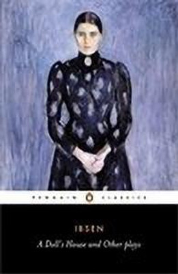 A Doll's House and Other Plays(English, Paperback, Ibsen Henrik)
