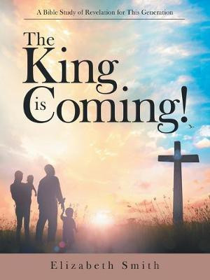 The King Is Coming!(English, Paperback, Smith Elizabeth)