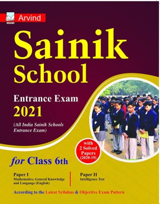 Sainik School For Class 6th Entrance Exam 2021 Guide With 2 Solved Papers (2020-19) Paper - 1 & 2(HARD BOOK, ARVIND EXPERTS)