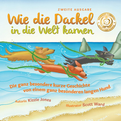 Wie die Dackel in die Welt kamen (Second Edition German/English Bilingual Soft Cover)(English, Paperback, Jones Kizzie Elizabeth)
