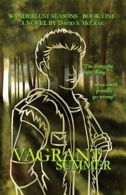 Wanderlust Seasons Book One - Vagrant Summer(English, Paperback, McCrae David S)